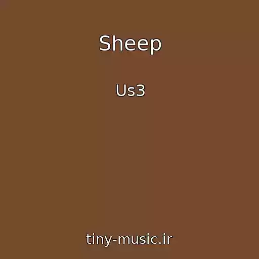 کاور آهنگ Sheep از Us3