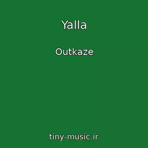 کاور آهنگ Yalla از Outkaze