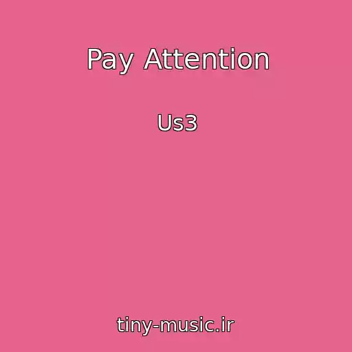 کاور آهنگ Pay Attention از Us3