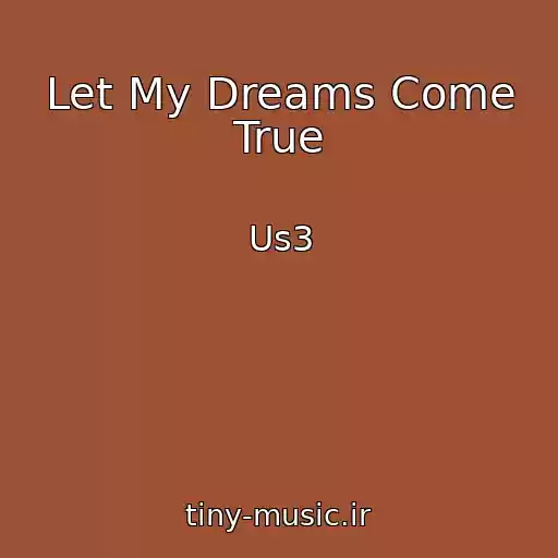کاور آهنگ Let My Dreams Come True از Us3