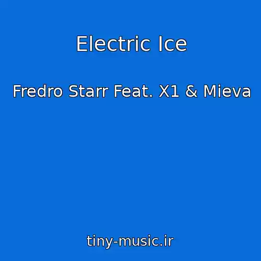 کاور آهنگ Electric Ice از Fredro Starr Feat. X1 & Mieva