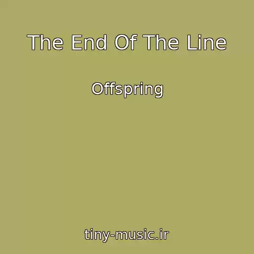 کاور آهنگ The End Of The Line از Offspring