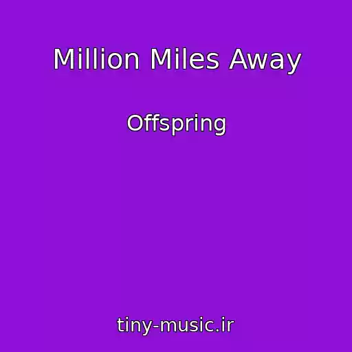 کاور آهنگ Million Miles Away از Offspring