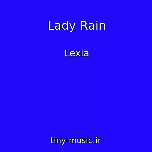 کاور آهنگ Lady Rain از Lexia