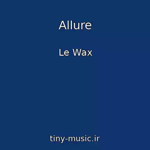 کاور آهنگ Allure از Le Wax