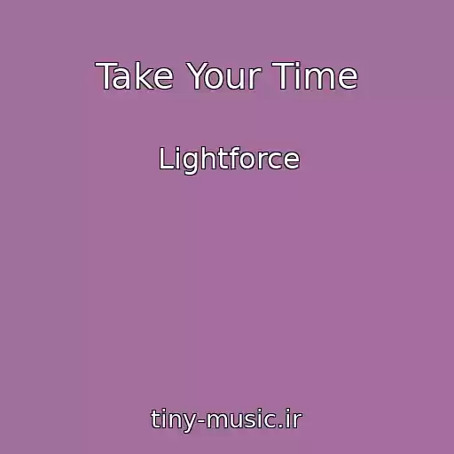 کاور آهنگ Take Your Time از Lightforce