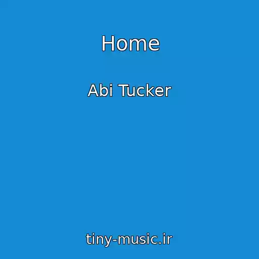 کاور آهنگ Home از Abi Tucker