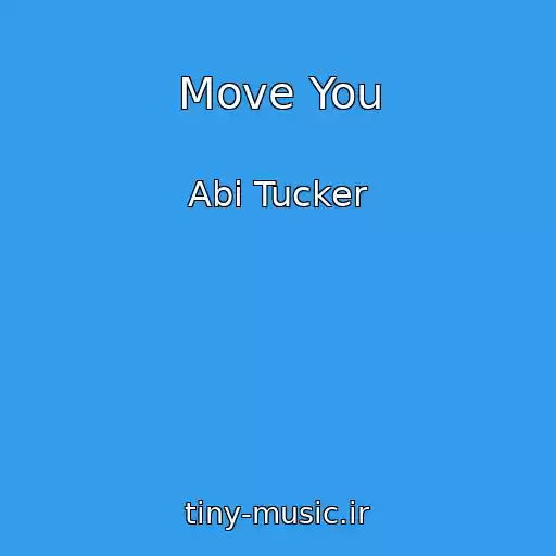 کاور آهنگ Move You از Abi Tucker