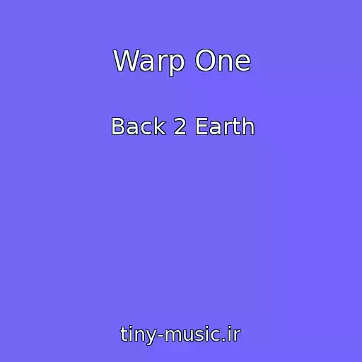 کاور آهنگ Warp One از Back 2 Earth