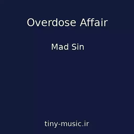 کاور آهنگ Overdose Affair از Mad Sin