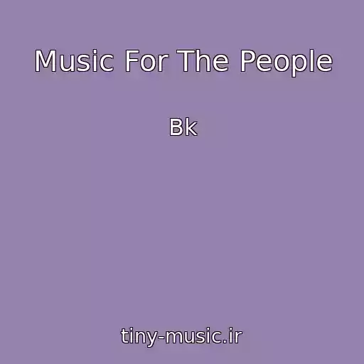 کاور آهنگ Music For The People از Bk