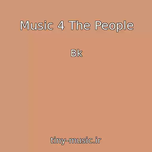 کاور آهنگ Music 4 The People از Bk
