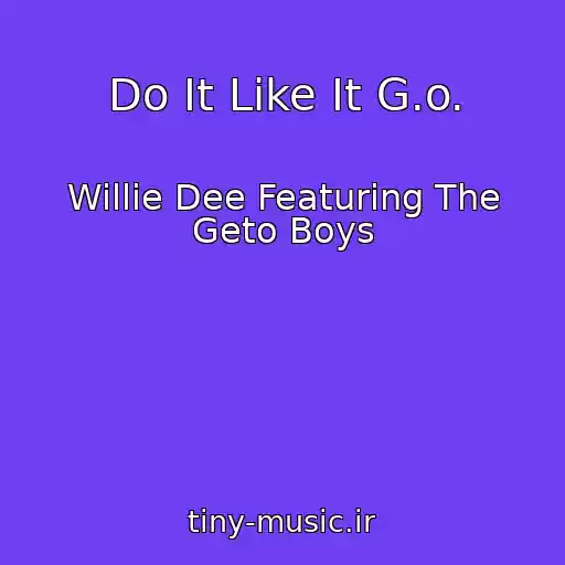 کاور آهنگ Do It Like It G.o. از Willie Dee Featuring The Geto Boys