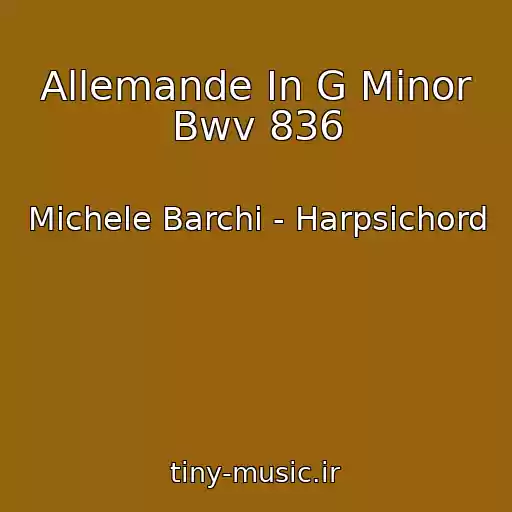 کاور آهنگ Allemande In G Minor Bwv 836 از Michele Barchi - Harpsichord