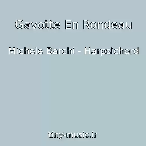 کاور آهنگ Gavotte En Rondeau از Michele Barchi - Harpsichord