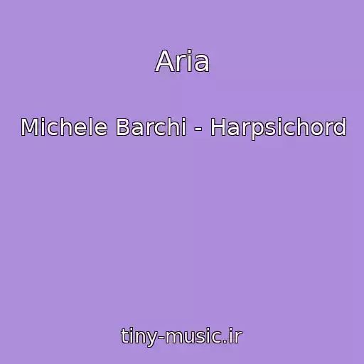 کاور آهنگ Aria از Michele Barchi - Harpsichord