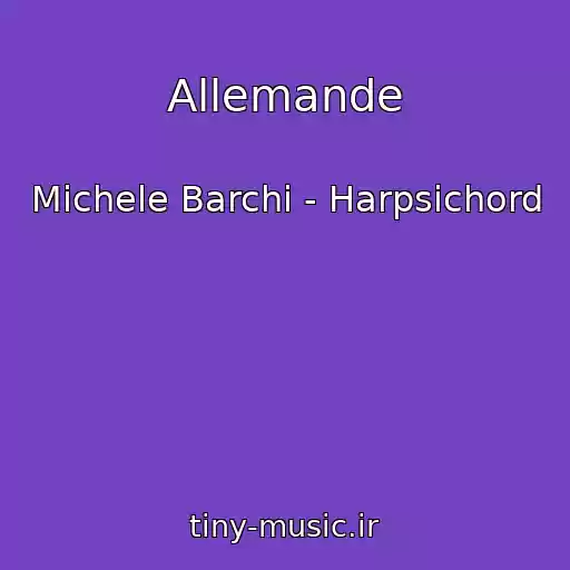 کاور آهنگ Allemande از Michele Barchi - Harpsichord