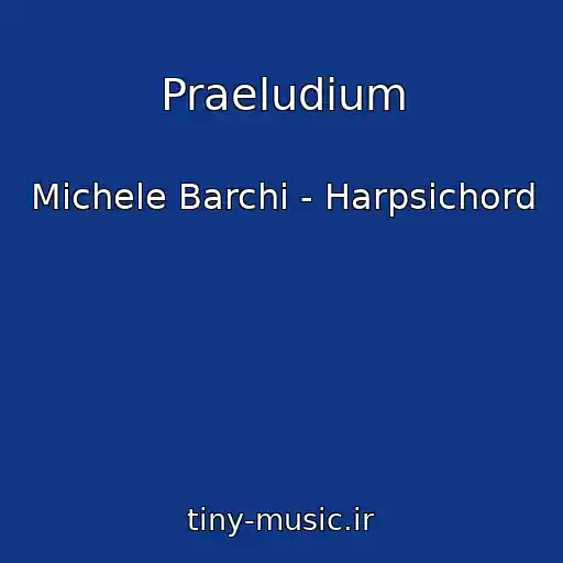 کاور آهنگ Praeludium از Michele Barchi - Harpsichord