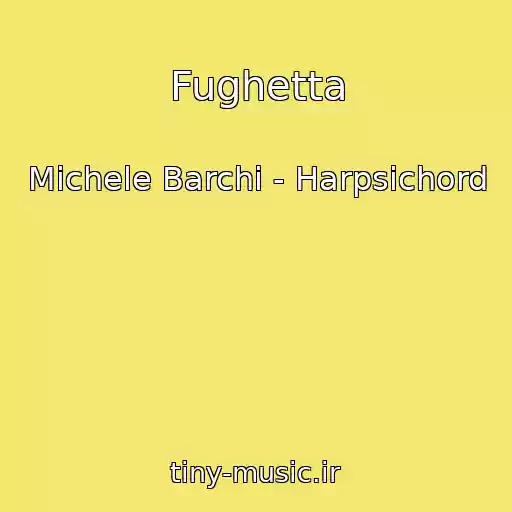 کاور آهنگ Fughetta از Michele Barchi - Harpsichord