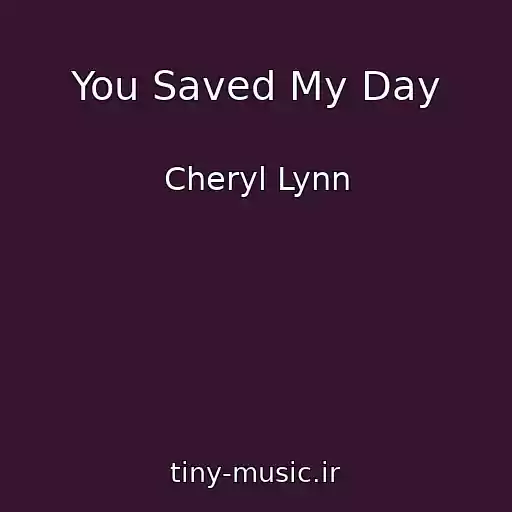 کاور آهنگ You Saved My Day از Cheryl Lynn