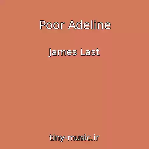 کاور آهنگ Poor Adeline از James Last