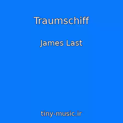 کاور آهنگ Traumschiff از James Last