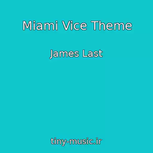 کاور آهنگ Miami Vice Theme از James Last