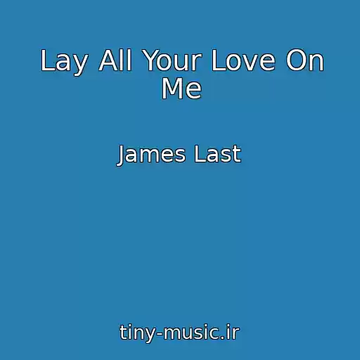 کاور آهنگ Lay All Your Love On Me از James Last