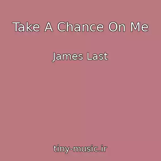کاور آهنگ Take A Chance On Me از James Last