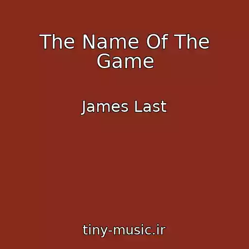 کاور آهنگ The Name Of The Game از James Last