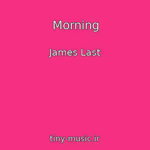 کاور آهنگ Morning از James Last