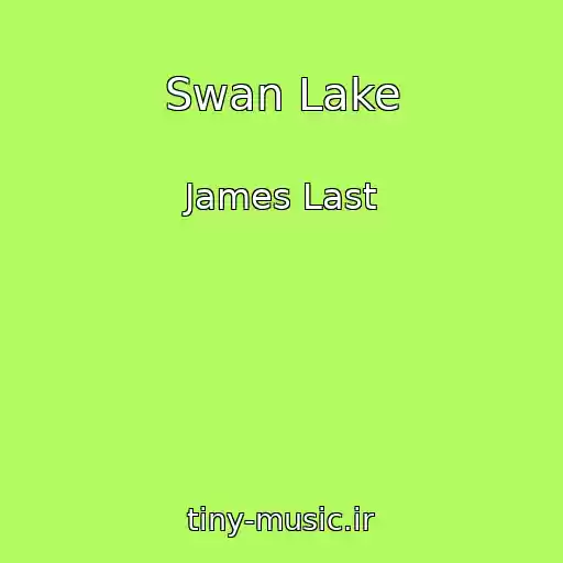 کاور آهنگ Swan Lake از James Last