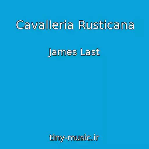 کاور آهنگ Cavalleria Rusticana از James Last