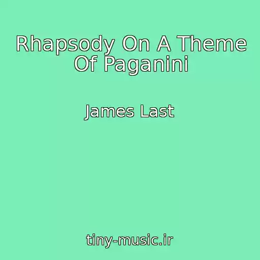 کاور آهنگ Rhapsody On A Theme Of Paganini از James Last