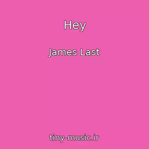 کاور آهنگ Hey از James Last