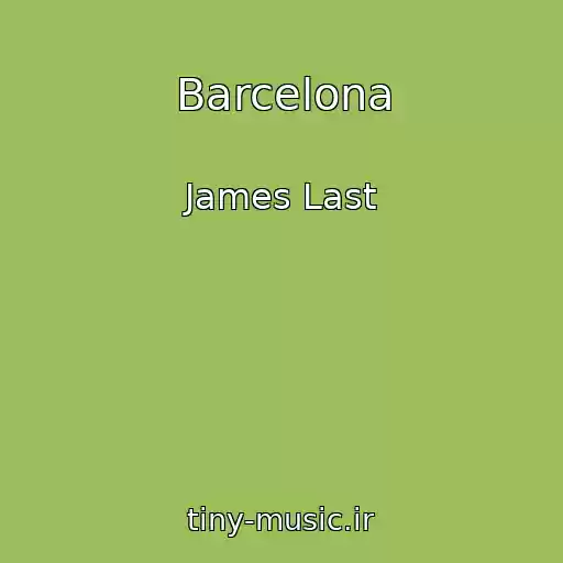 کاور آهنگ Barcelona از James Last