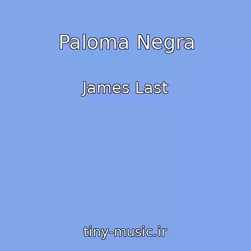 کاور آهنگ Paloma Negra از James Last