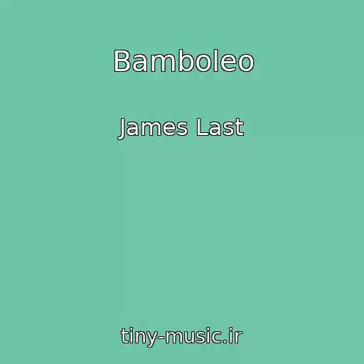 کاور آهنگ Bamboleo از James Last