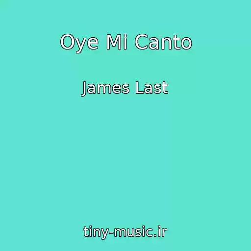کاور آهنگ Oye Mi Canto از James Last