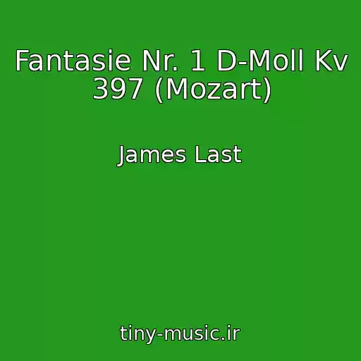 کاور آهنگ Fantasie Nr. 1 D-Moll Kv 397 (Mozart) از James Last
