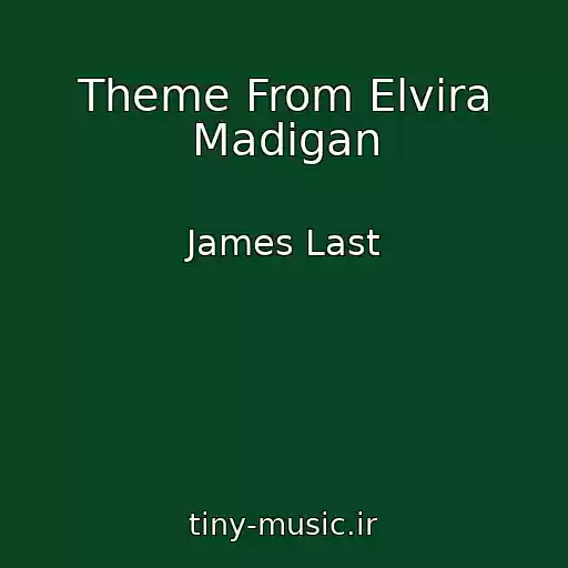 کاور آهنگ Theme From Elvira Madigan از James Last