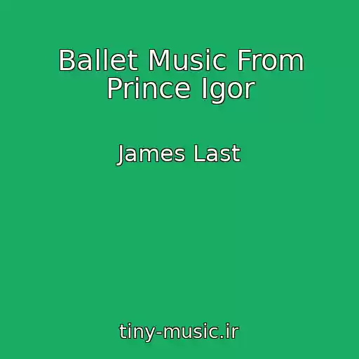 کاور آهنگ Ballet Music From Prince Igor از James Last