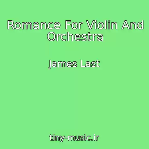 کاور آهنگ Romance For Violin And Orchestra از James Last