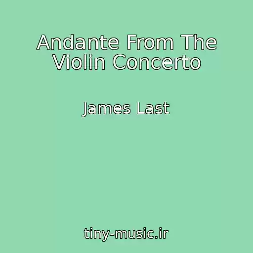 کاور آهنگ Andante From The Violin Concerto از James Last