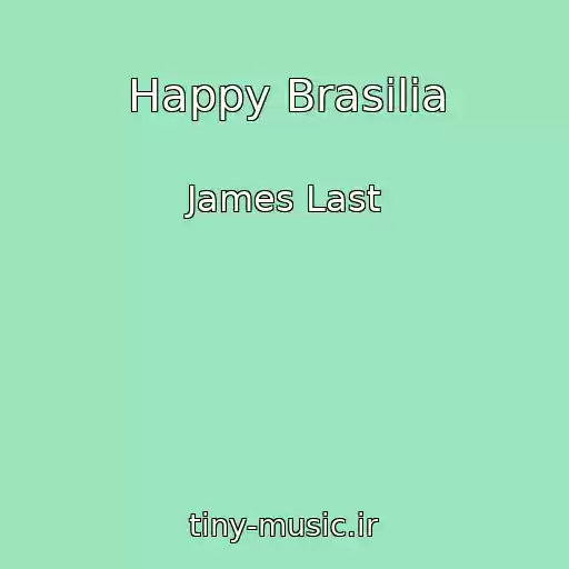 کاور آهنگ Happy Brasilia از James Last