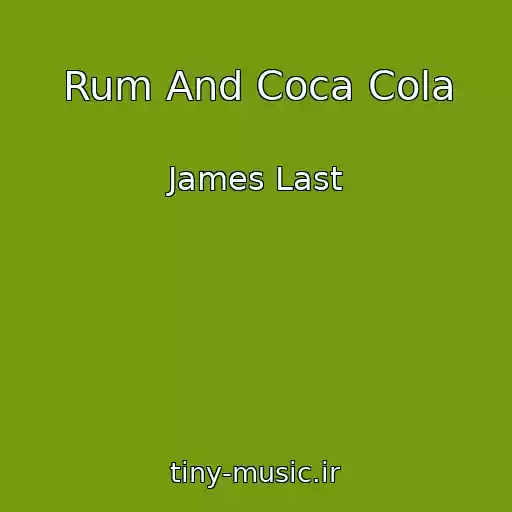 کاور آهنگ Rum And Coca Cola از James Last