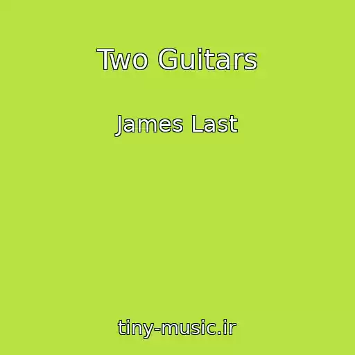 کاور آهنگ Two Guitars از James Last