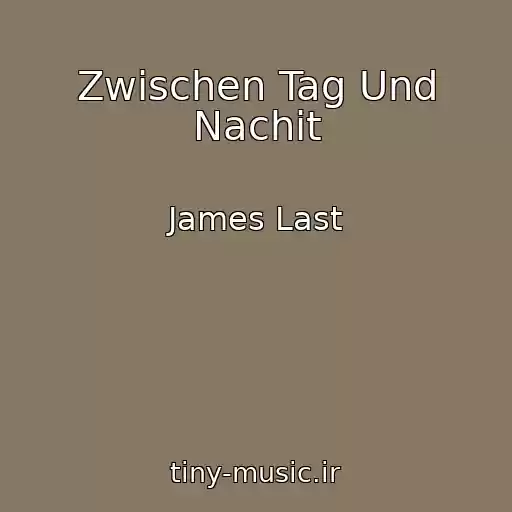 کاور آهنگ Zwischen Tag Und Nachit از James Last