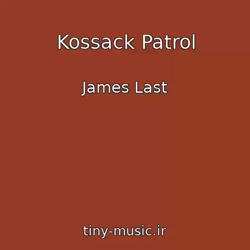 کاور آهنگ Kossack Patrol از James Last