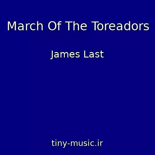کاور آهنگ March Of The Toreadors از James Last